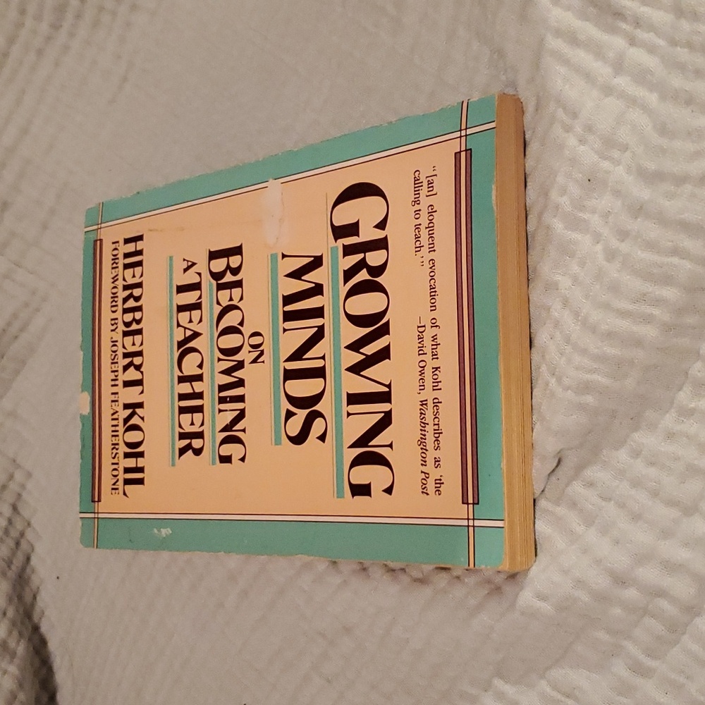 Growing minds on becoming a teacher by Herbert kohl - Picture 4 of 6